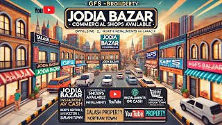 Jodia Bazar The Ultimate Commercial Project in North Karachi | Shops on Easy Instalments by GFS