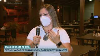 SALÁRIOS DE ATÉ R$ 5 MIL - DEZ MIL VAGAS DE TRABALHO EM BARES E RESTAURANTES.