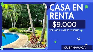 HERMOSA QUINTA EN RENTA POR FIN DE SEMANA 🌴💦 $9,000 para 20 personas 🌤️ Cuernavaca