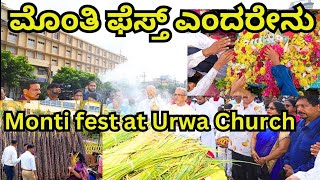 What is the meaning of Monti Fest? Monti Fest celebration at Urwa Church Mangalore.