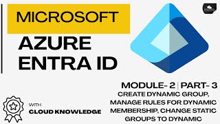 Master Azure Entra ID Groups | Create Dynamic Groups, Manage Rules & Convert Static to Dynamic