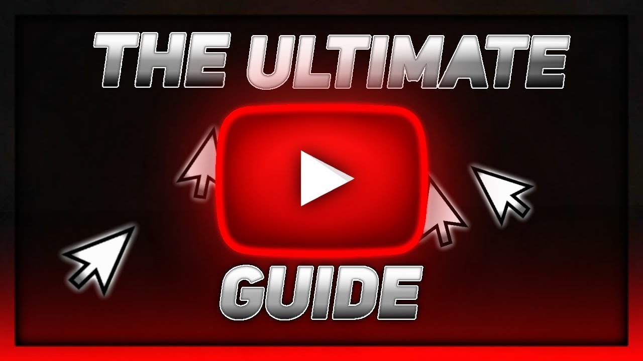 The Ultimate Youtube Guide - Tips, Tricks, Guide (Youtube Growth Guide ...