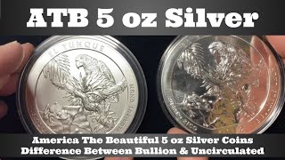 America the Beautiful 5 oz Silver - Overview of the ATB Series - Difference Between Bullion \u0026 UNC