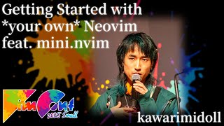 Getting Started with *your own* Neovim feat. mini.nvim