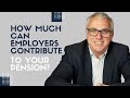 How much can employers contribute to your pension?