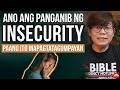 Ano ang panganib ng Insecurity at paano ito mapagtatagumpayan