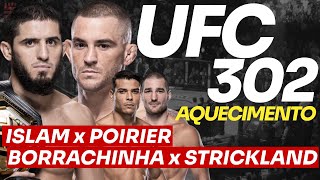 🔴 UFC 302: BORRACHINHA x STRICKLAND + MALHADINHO, CESAR ALMEIDA ISLAM x POIRIER - AQUECIMENTO