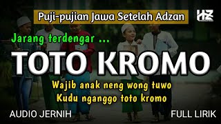 TOTO KROMO || Puji-pujian Jawa Setelah Adzan
