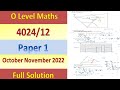 Cambridge O Level Maths Paper 1  4024/12  October November 2022,  4024/12/o/n/22 Full Solution,