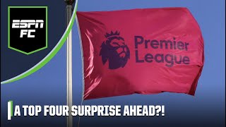 A SURPRISE in the Premier League top 4 race? 🍿 | ESPN FC