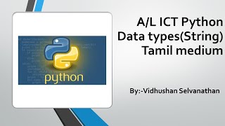 A/L | ICT | Python | data types | string | Tamil medium