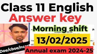 class 11 english answer key 2024- 25 (morning shift) / english paper solution 2025 / final exam24-25