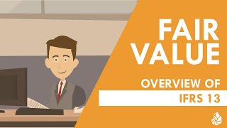 Fair Value: Overview of IFRS 13