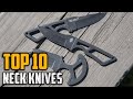 Best Neck Knives in 2024 (Top 10 Picks)