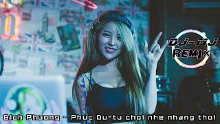 Bich Phuong - Phúc Du-từ chối nhẹ nhàng thôi DJ-MJ Electro Remix【越南伤感慢摇】🔥🔥 4K Music Video