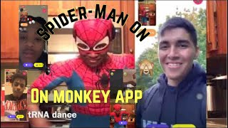 Trolling On Monkey App part 1😂🕷 ( They Saw Spiderman Very Funny )