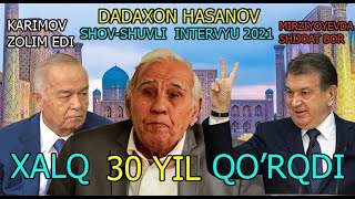 DADAXON HASANOV MENI TVGA CHAQIRISHMAYDI, MENDAN KO'PCHILIK QO'RQADI KO'P QAMALDIM, BIZ TURKISTONMIZ