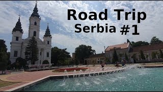 From Novi Sad to Bečej | Road Trip Serbia #1