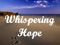 WHISPERING HOPE - Beautiful Hymn FULL ORGAN