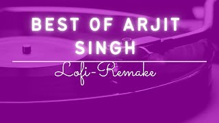 Best of ARIJIT SINGH | LOFI SONGS | HINDI CHILL SONGS | 2021