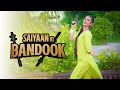 Saiyaan Ki Bandook - Nawazuddin Siddiqui | Pranjal Dahiya | B Praak | Video | SD KING CHOREOGRAPHY