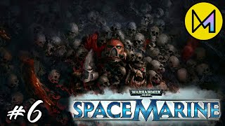 Warhammer 40000 Space Marine #6 Прохождение 🔥 БИТВА С ВОРБОССОМ !