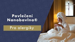 Nanobavlna® - revoluční povlečení pro alergiky