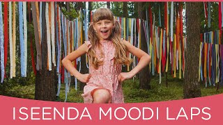 ISEENDA MOODI LAPS - Liisa Liiva ja Laulupesa lapsed