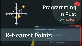Rust Programming Exercises: K Nearest Points