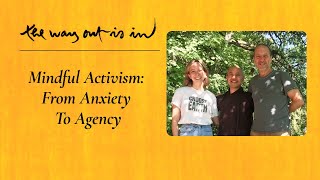 Mindful Activism: From Anxiety to Agency | TWOII podcast | Episode #57