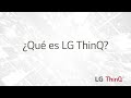 ¿Qué es LG ThinQ?