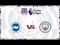 #LIVEGAME #PL: BRIGHTON 2 - 1 MAN CITY