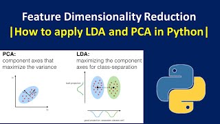Feature Dimension Reduction Using LDA and PCA in Python - Principal Component Analysis in Python