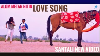 ALOM METAN NITIN RORAM / NEW SANTALI VIDEO SONG / SANTHALI SONG/ SHUPERHIT SANTHALI VIDEO SONG 2019