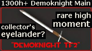 The Collector's Eyelander🔸1300h+ Demoknight Main Experience (TF2 Summer Update 2023)