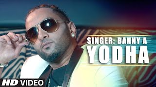 New Punjabi Songs 2016 | Yodha (Full Song) | Banny A | Latest Punjabi Songs 2016 | T-Series