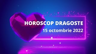 Horoscop dragoste 15 octombrie 2022 / Horoscopul dragostei