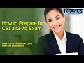 How to Prepare for CEI 312-75 Exam?