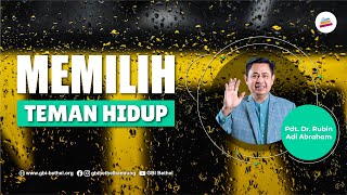 Memilih Teman Hidup - Pdt. Dr. Rubin Adi Abraham