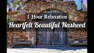 Heartfelt Beautiful Nasheed || 1 hour Relaxation || Vocals Only || #copyrightfree