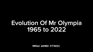 Evolution Of Mr Olympia | 1965 to 2022 Mr Olympia | Olympia Series