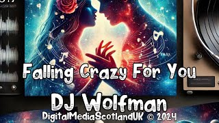 Falling Crazy For You by DJ Wolfman.