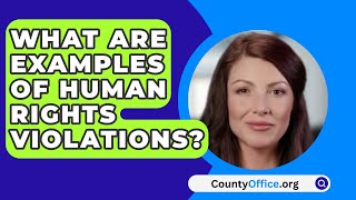 What Are Examples Of Human Rights Violations? - CountyOffice.org