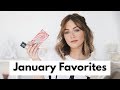 January Favorites | Shelbey Wilson