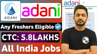 Adani Recruitment 2025 | Freshers | All Branches | CTC: 5.8LPA | Latest Jobs | Mnc Jobs 😍