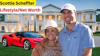 The Lifestyle Of Scottie Scheffler 2025!! Age, 1 Children, Wife, Career, House Tour, Cars, Net Worth