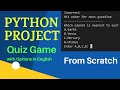 Python Project - Quiz Game along with options from Scratch [In English]