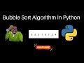 Bubble Sort Algorithm In Python