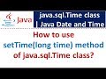 How to use setTime(long time) method of java.sql.Time class? | Java Date and Time