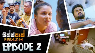 SIXPAC (සික්ස්පැක්) - Episode 02 | 16th May 2023